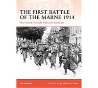 The First Battle of the Marne 1914, Campaign Series Ian Sumner (Auteur)
