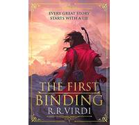 The First Binding: A Silk Road epic fantasy full of magic and mystery