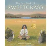 The First Blade of Sweetgrass