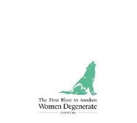 The First Blast To Awaken Women Degenerate