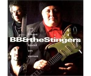 The First Blues Band on Venus by BB & The Stingers (2001-10-02)