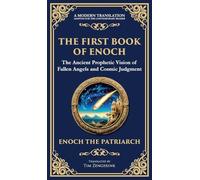 The First Book of Enoch (Enoch I): The Lost Ancient Scripture of Angels, Giants, and the End Times (Deluxe Hardbound Edition)