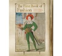 The First Book of Fashion Edited by Ulinka Rublack , Edited by Dr Maria Hayward , Edited by Jenny Tiramani (Auteur)