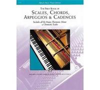 The First Book of Scales Chords Arpeggios amp Cadences by Willard A Palmer & Morton Manus & Amanda Vick Lethco Amanada Vick Lethco, Morton Manus, Willard Palmer (Auteur)