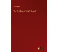 The First Book Of Virgil's Aeneid