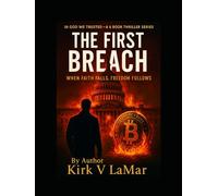 The First Breach: When Faith Falls Freedom Falls