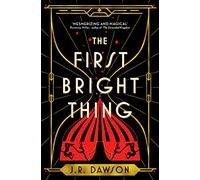 The First Bright Thing