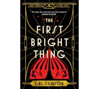 The First Bright Thing