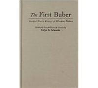 The First Buber, Martin Buber Library Gilya Gerda Schmidt, Martin Buber (Auteur)