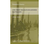 The First Buckinghamshire Battalion 1914-1919