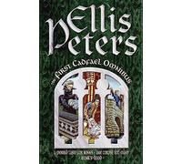 The First Cadfael Omnibus: A Morbid Taste for Bones, One Corpse Too Many, Monk's-Hood
