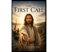The First Call: The School of Christ Book Two