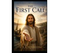 The First Call: The School of Christ Book Two