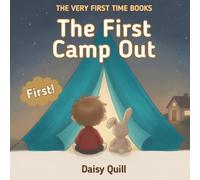 The First Camp Out: A Rhyming Read-Aloud About the First Night in a Tent