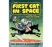 The First Cat in Space and the Soup of Doom - Mac Barnett - HarperCollins Publishers Inc - Livre en Anglais - Paperback Mac BarnettMac Barnett (Auteur)