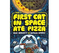 The First Cat in Space Ate Pizza: A Hilarious Graphic Novel for Kids Ages 8-12