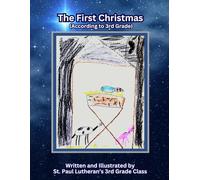The First Christmas (According to 3rd Grade)