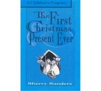 The First Christmas Present Ever Sherry Sanders (Auteur)