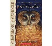 The First Collier (Guardians of Ga'Hoole #9) (Volume 9)