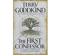 The First Confessor: Sword of Truth: The Prequel