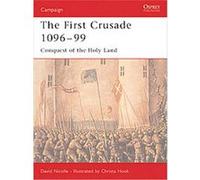 The First Crusade 1096-1099, Campaign, 132 Christa Hook, David Nicolle (Auteur)