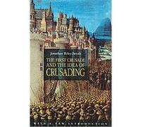 The First Crusade and the Idea of Crusading, The Middle Ages Series Jonathan Riley-Smith (Auteur)