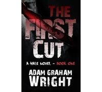 The First Cut: A Hale Novel - Book One