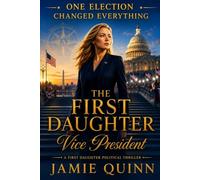 The First Daughter: Vice President