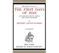 The First Days of Man, as Narrated Quite Simply for Young Readers
