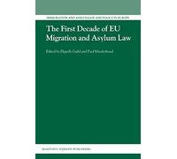 The First Decade Of Eu Migration And Asylum Law