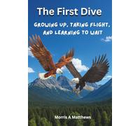 The First Dive: Growing Up, Taking Flight, and Learning to Wait