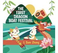 The First Dragon Boat Festival