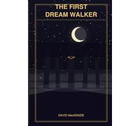 The First Dream Walker: A Novel of the Pictish Lands