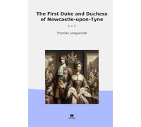 The First Duke and Duchess of Newcastle-upon-Tyne