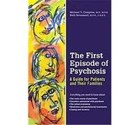 The First Episode of Psychosis Beth Broussard, Michael T. Compton (Auteur)