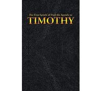 The First Epistle Of Paul The Apostle To The Timothy (New Testament)