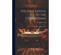 The First Epistle To The Corinthians: With Notes, Map And Introduction