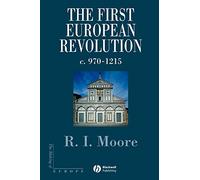 The First European Revolution c. 970-1215