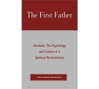 The First Father Abraham by Henry Hanoch Abramovitch Henry Hanoch Abramovitch (Auteur)