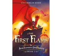 The First Flame The Aerimander Chronicles Book 2 - Lily Berlin Dodd - Farrar, Straus and Giroux (BYR) - ebook (ePub) - Livre