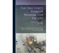 The First Forty Years Of Washington Society