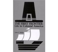The First Frontier by John C. Miller John C. Miller (Auteur)
