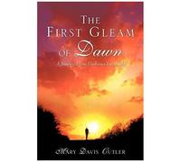The First Gleam Of Dawn