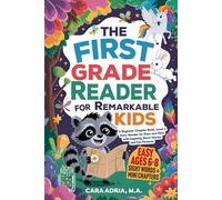 The First Grade Reader for Remarkable Kids: A Beginner Chapter Book, Level 1 Early Reader for Boys and Girls with Inspiring Short Stories and Fun Pictures