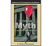 The First Great Myth Of Legal Management Is That It Exists