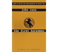 The First Horseman John Case (Auteur)