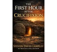 The First Hour After Crucifixion