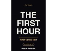 The First Hour: What Comes Next