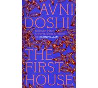 The First House From the Booker Prize-shortlisted author of Burnt Sugar - Avni Doshi - Penguin - ebook (ePub) - Livre