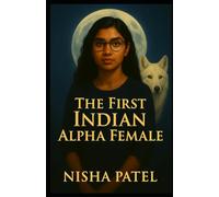 The First Indian Alpha Female